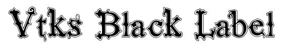 Vtks Black Label font preview